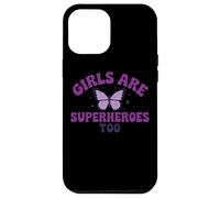 Messaggio viola con farfalla "Girls Are Superheroes Too" Custodia per iPhone 12 Pro Max