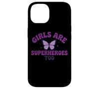 Messaggio viola con farfalla "Girls Are Superheroes Too" Custodia per iPhone 14