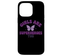 Messaggio viola con farfalla "Girls Are Superheroes Too" Custodia per iPhone 14 Pro Max