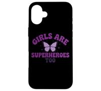 Messaggio viola con farfalla "Girls Are Superheroes Too" Custodia per iPhone 16 Plus