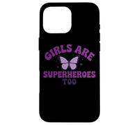 Messaggio viola con farfalla "Girls Are Superheroes Too" Custodia per iPhone 16 Pro Max