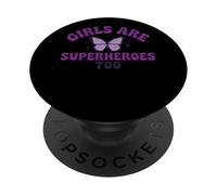 Messaggio viola con farfalla "Girls Are Superheroes Too" PopSockets PopGrip Adesivo