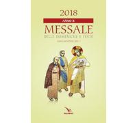Messale delle domeniche e feste 2018. Anno B