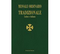 Messale ordinario tradizionale. Testo latino a fronte