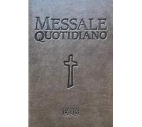 Messale quotidiano. Festivo e feriale. Letture bibliche dal Nuovo Lezionario CEI