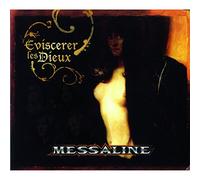 Messaline - Eviscerer Les Dieux