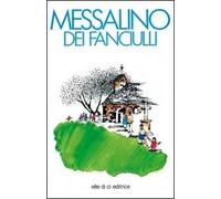 Messalino dei fanciulli. Testi liturgici