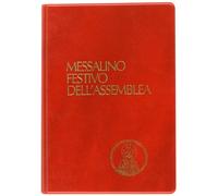 Messalino festivo dell'assemblea. Testi ufficiali completi con breve commento alle letture e orientamenti per la preghiera e per la vita
