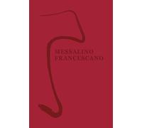 Messalino francescano. Nuova ediz.