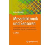 Messelektronik und Sensoren: Grundlagen der Messtechnik, Sensoren, analoge und digitale Signalverarbeitung