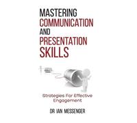 Messenger Mastering Communication and Presentation Skills (Copertina rigida)