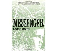 Messenger (The Giver Quartet) by Lois Lowry (2014) Paperback