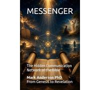 MESSENGER: The Hidden Communication Network of the Bible