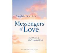 Messengers of Love: True Stories of God's Hand at Work: 4