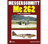 Messerschmitt Me 262 and Its Variants