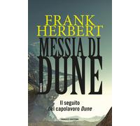 Messia di Dune. Il ciclo di Dune. Vol. 2 - Herbert Frank