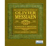 Messiaen/ Rogg/ Andrews - Complete Organ Works Of Olivier Messiaen
