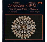 Messiaen/ Weir - Complete Organ Works 4