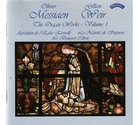 Messiaen/ Weir - Organ Works 1