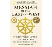 Messiah of the East and West: The Universal Path of Liberation