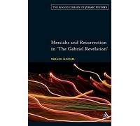 Messiahs and Resurrection in 'The Gabriel Revelation': 6