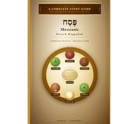 Messianic Pesach (Passover) Study Haggadah with Commentary - Dual Version: 4