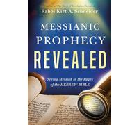 Rabbi K. A. Schneider Messianic Prophecy Revealed (Tascabile)