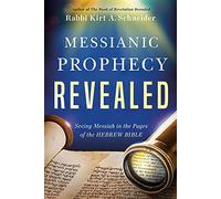 Rabbi K. A. Schneider Messianic Prophecy Revealed (Tascabile)