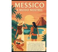 MESSICO A MODO NOSTRO