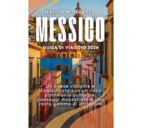 Messico Guida di viaggio 2026: Un paese vibrante e diversificato con un ricco patrimonio culturale, paesaggi mozzafiato e una vasta gamma di attrazioni