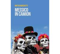 Messico in camion