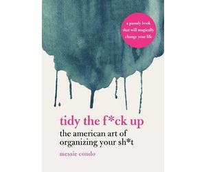 Messie Condo Tidy the Fck Up (Copertina rigida)
