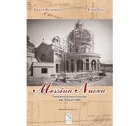 Messina Nuova. Trent'anni di vera rinascita dal 1910 al 1940