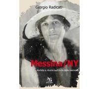 Messina/NY. Andata e ritorno sull'onda della memoria
