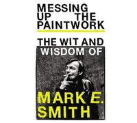 Messing Up the Paintwork (Copertina rigida)