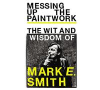 Messing Up the Paintwork (Copertina rigida)