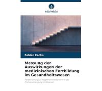 Messung der Auswirkungen der medizinischen Fortbildung im Gesundheitswesen: Feldforschung zu Allgemeinmedizinern in der Primärversorgung in Albanien
