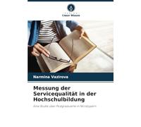 Messung der Servicequalität in der Hochschulbildung: Eine Studie über Postgraduierte in Nordzypern