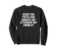 Messy Bun Coffee Run Gangsta Rap Afternoon Nap MOMLIFE Women Felpa