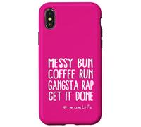 Messy Bun Coffee Run Gangsta Rap Momlife Citazione Custodia per iPhone X/XS