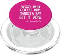 Messy Bun Coffee Run Gangsta Rap Momlife Citazione PopSockets PopGrip per MagSafe