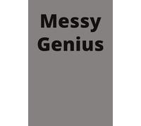 Messy Genius: Brilliant ideas don’t always arrive neatly. This is where messy genius lives.