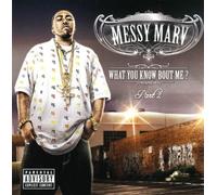 Messy Marv - What You Know About Me? Pt. 2