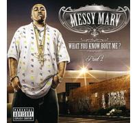 Messy Marv - What You Know About Me? Pt. 2