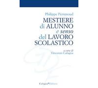 Mestiere di alunno e senso del lavoro scolastico