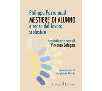 Libri Philippe Perrenoud - Mestiere Di Alunno E Senso Del Lavoro Scolastico