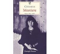 Mestiere. Poesie 1921-1922. Testo russo a fronte