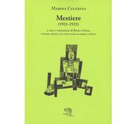 Mestiere. Poesie 1921-1922. Versione ritmica con testo russo accentato a fronte