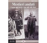 Mestieri andati. L'epopea degli anciué e cauié della Valle Maira
