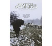 Mestieri che scompaiono. Uno sguardo sulla memoria